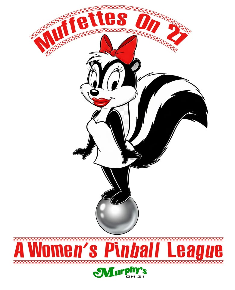 This is the logo for the Muffettes on 21 which is a women's pinball league held at Murphy's on 21 in St. Louis Missouri.